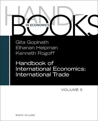 Manual de economie internațională: Volumul 5 - Handbook of International Economics: Volume 5