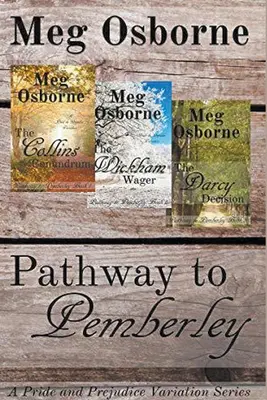 Pathway to Pemberley - O serie de variațiuni din Mândrie și prejudecată - Pathway to Pemberley - A Pride and Prejudice Variation Series