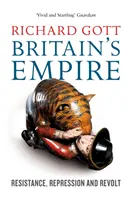 Imperiul Marii Britanii - Rezistență, Represiune și Revoltă - Britain's Empire - Resistance, Repression and Revolt