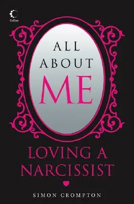 Totul despre mine: Iubirea unui narcisist - All about Me: Loving a Narcissist