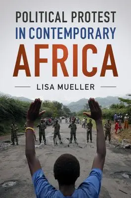 Protest politic în Africa contemporană - Political Protest in Contemporary Africa