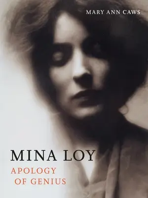 Mina Loy: Apologia geniului - Mina Loy: Apology of Genius