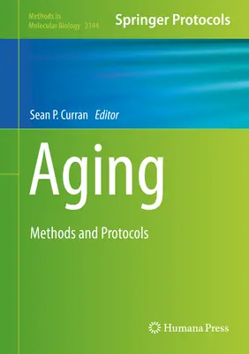 Îmbătrânire: Metode și protocoale - Aging: Methods and Protocols