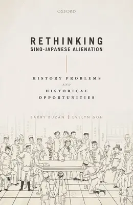 Rethinking Sino-Japanese Alienation: Probleme istorice și oportunități istorice - Rethinking Sino-Japanese Alienation: History Problems and Historical Opportunities