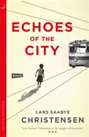 Ecouri ale orașului - Echoes of the City