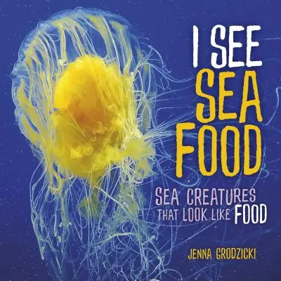 I See Sea Food: Creaturi de mare care arată ca mâncarea - I See Sea Food: Sea Creatures That Look Like Food