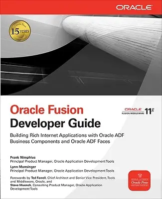 Ghidul dezvoltatorului Oracle Fusion: Construirea de aplicații Internet bogate cu Oracle ADF Business Components și Oracle ADF Faces - Oracle Fusion Developer Guide: Building Rich Internet Applications with Oracle ADF Business Components and Oracle ADF Faces