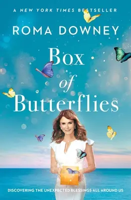 Cutia cu fluturi: Descoperirea binecuvântărilor neașteptate din jurul nostru - Box of Butterflies: Discovering the Unexpected Blessings All Around Us