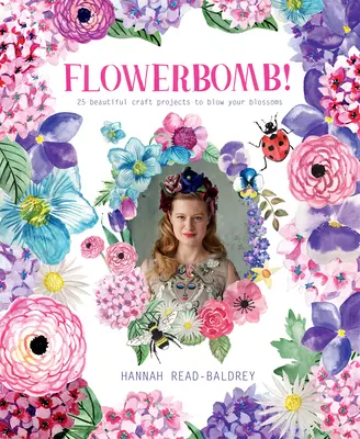 Flowerbomb!: 25 de proiecte meșteșugărești minunate pentru a-ți exploda florile - Flowerbomb!: 25 Beautiful Craft Projects to Blow Your Blossoms