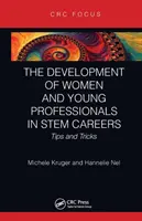 Dezvoltarea femeilor și a tinerilor profesioniști în cariere Stem: Sfaturi și trucuri - The Development of Women and Young Professionals in Stem Careers: Tips and Tricks