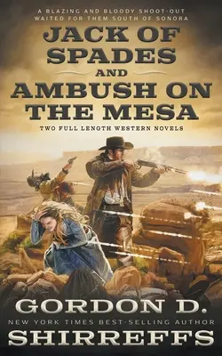 Jack of Spades și Ambush on the Mesa: Two Full Length Western Novels - Jack of Spades and Ambush on the Mesa: Two Full Length Western Novels