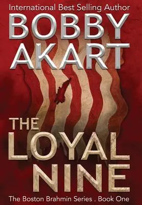 The Loyal Nine: Un thriller politic post-apocaliptic - The Loyal Nine: A Post-Apocalyptic Political Thriller