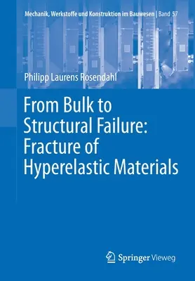 De la grosime la eșec structural: Fractura materialelor hiperelastice - From Bulk to Structural Failure: Fracture of Hyperelastic Materials