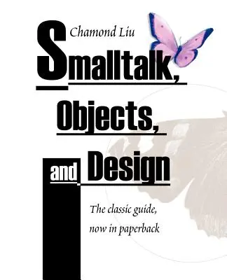 SmallTalk, obiecte și design - SmallTalk, Objects, and Design