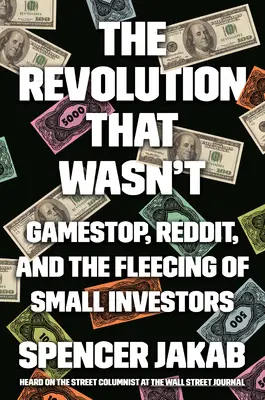 Revoluția care nu a fost: Gamestop, Reddit și jefuirea investitorilor mici - The Revolution That Wasn't: Gamestop, Reddit, and the Fleecing of Small Investors