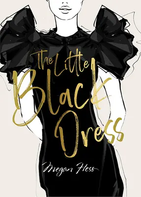 Megan Hess: Mica rochie neagră - Megan Hess: The Little Black Dress