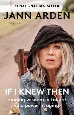 Dacă aș fi știut atunci: Găsirea înțelepciunii în eșec și a puterii în îmbătrânire - If I Knew Then: Finding Wisdom in Failure and Power in Aging