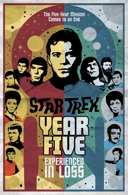 Star Trek: Year Five - Experienced in Loss (Cartea 4) - Star Trek: Year Five - Experienced in Loss (Book 4)