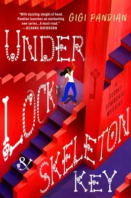 Under Lock & Skeleton Key: A Secret Staircase Mystery