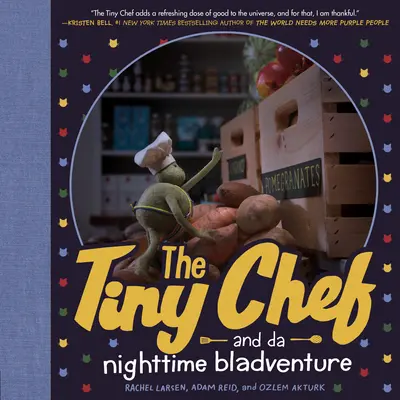 Bucătarul micuț: Și da bladventure nocturne - The Tiny Chef: And Da Nighttime Bladventure