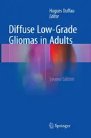 Gliome difuze de grad scăzut la adulți - Diffuse Low-Grade Gliomas in Adults