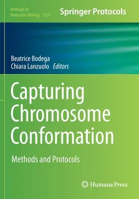 Capturing Chromosome Conformation: Metode și protocoale - Capturing Chromosome Conformation: Methods and Protocols