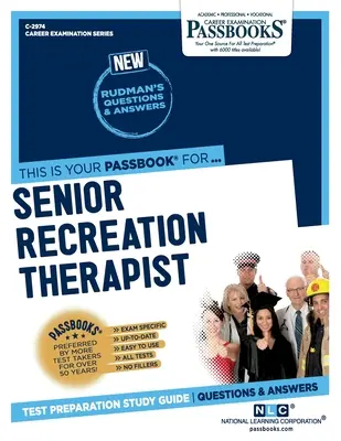 Senior Recreation Therapist (C-2974): Ghid de studiu Passbooks - Senior Recreation Therapist (C-2974): Passbooks Study Guide