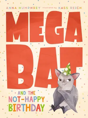 Megabat și ziua de naștere nefericită - Megabat and the Not-Happy Birthday