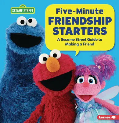 Începeți prietenia în cinci minute: A Sesame Street (R) Guide to Making a Friend - Five-Minute Friendship Starters: A Sesame Street (R) Guide to Making a Friend