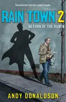 Orașul ploii 2 - Întoarcerea corbului - Rain Town 2 - Return of the Raven