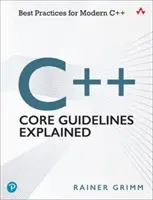 C++ Core Guidelines Explained: Cele mai bune practici pentru C++ modern - C++ Core Guidelines Explained: Best Practices for Modern C++