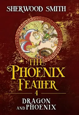 Phoenix Feather IV: Dragon și Phoenix - The Phoenix Feather IV: Dragon and Phoenix