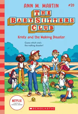 Kristy and the Walking Disaster (The Baby-Sitters Club #20) - Kristy and the Walking Disaster (the Baby-Sitters Club #20)