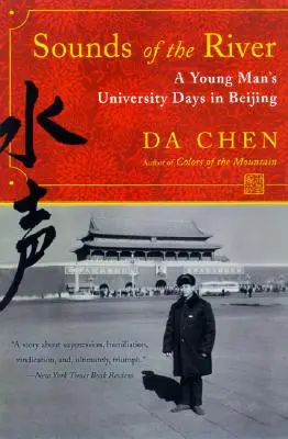 Sunetele râului: Zilele universitare ale unui tânăr în Beijing - Sounds of the River: A Young Man's University Days in Beijing