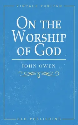 Despre închinarea la Dumnezeu - On the Worship of God