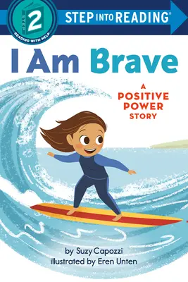 Eu sunt curajos: O poveste cu putere pozitivă - I Am Brave: A Positive Power Story