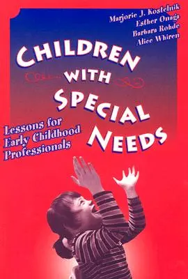 Copii cu nevoi speciale: Lecții pentru profesioniștii din domeniul copilăriei timpurii - Children with Special Needs: Lessons for Early Childhood Professionals