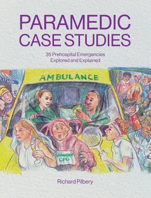 Studii de caz pentru paramedici - Paramedic Case Studies