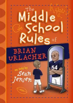 Regulile de gimnaziu ale lui Brian Urlacher - The Middle School Rules of Brian Urlacher