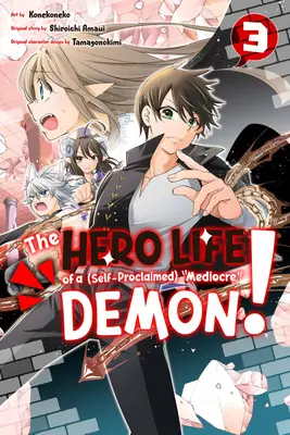 Viața de erou a unui demon mediocru (autoproclamat)! 3 - The Hero Life of a (Self-Proclaimed) Mediocre Demon! 3