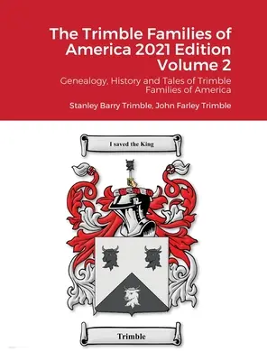 The Trimble Families of America 2021 Volumul 2: Genealogie, istorie și povești ale familiilor Trimble din America - The Trimble Families of America 2021 Volume 2: Genealogy, History and Tales of Trimble Families of America
