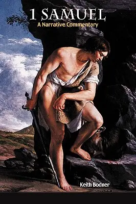 1 Samuel: Un comentariu narativ - 1 Samuel: A Narrative Commentary