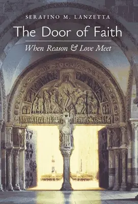 The Door of Faith (Ușa credinței): Când rațiunea și dragostea se întâlnesc - The Door of Faith: When Reason and Love Meet