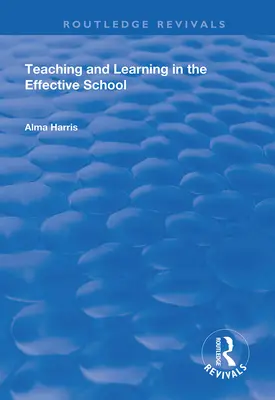 Predarea și învățarea în școala eficientă - Teaching and Learning in the Effective School