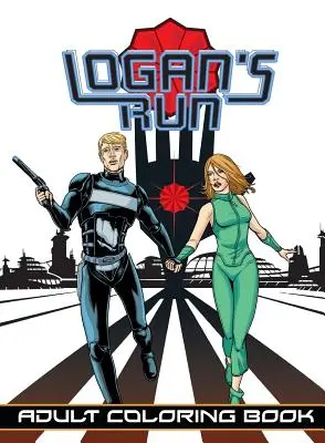 Logan's Run: Carte de colorat pentru adulți - Logan's Run: Adult Coloring Book