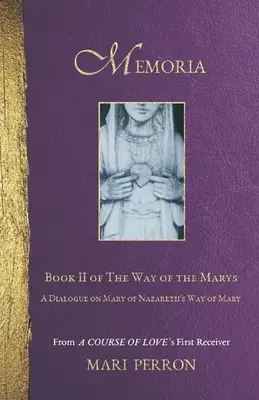 Memoria: Un dialog despre Calea Mariei din Nazaret - Memoria: A Dialogue on Mary of Nazareth's Way of Mary