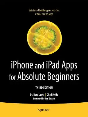 Aplicații iPhone și iPad pentru începători absoluți - iPhone and iPad Apps for Absolute Beginners