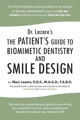 Dr. Lazare's: Ghidul pacientului pentru stomatologia biomimetică și designul zâmbetului - Dr. Lazare's: The Patient's Guide to Biomimetic Dentistry and Smile Design