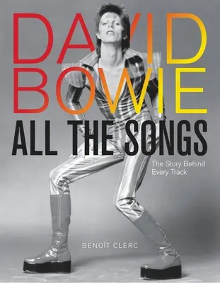 David Bowie All the Songs: Povestea din spatele fiecărei piese - David Bowie All the Songs: The Story Behind Every Track