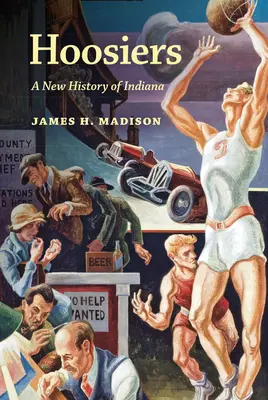 Hoosiers: O nouă istorie a statului Indiana - Hoosiers: A New History of Indiana